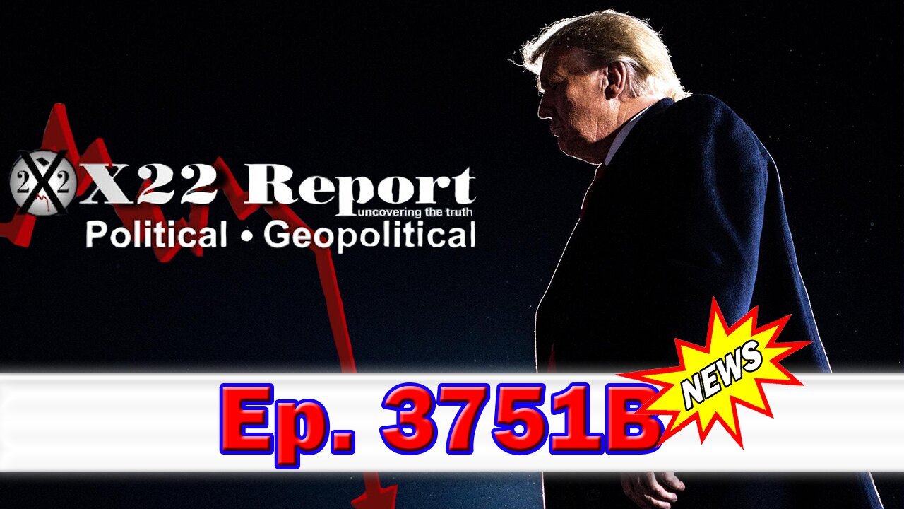 X22 Report Episode #3751B - Panicking, Trump Called Out The [DS] And Said There Will Be No WWIII