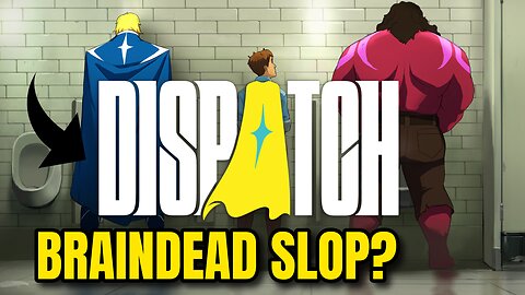 Dispatch Was Braindead Youtuber SLOP (RANT/Review)