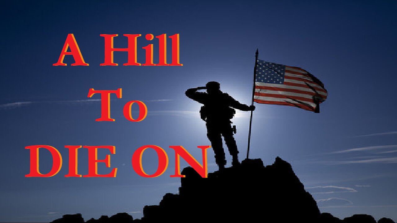 A Hill To DIE ON