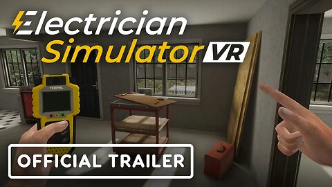 Electrician Simulator VR - Official Gameplay Trailer