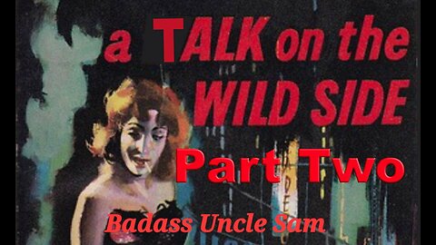 A Talk On The Wild Side Part Two