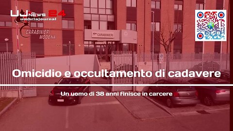 Omicidio e occultamento di cadavere Un uomo di 38 anni finisce in carcere