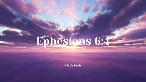Bring Them Up in the Discipline and Instruction of the Lord | Ephesians 6:4