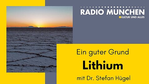 Lithium: Ein guter Grund - mit Dr. Stefan Hügel