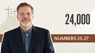 Bible Discovery, 24, 000 | Numbers 25-27 – February 20, 2025