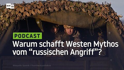 Der Mythos vom russischen Angriff