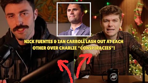 NICK FUENTES & IAN CARROLL LASH OUT AT EACH OTHER OVER CHARLIE “CONSPIRACIES”!