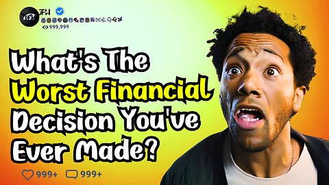 What's the worst financial decision you've seen someone make?