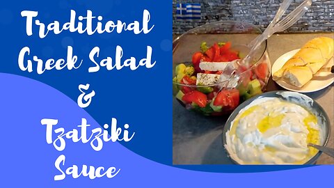 Traditional Greek Salad & Tzatziki Sauce