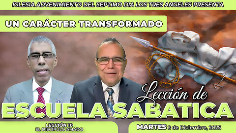 Martes 2 de diciembre Lección de Escuela Sabática Pr. Orlando Enamorado