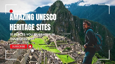 Most Fascinating UNESCO Heritage Site You Should Visit