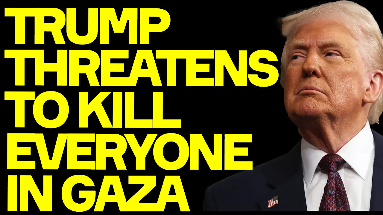Donald Trump Threatens To KILL EVERYONE In Gaza - And Corporate Media LIES ABOUT IT