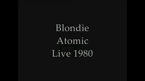 BLONDIE..ATOMIC 1980