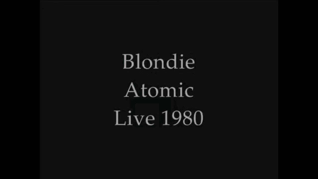 BLONDIE..ATOMIC 1980