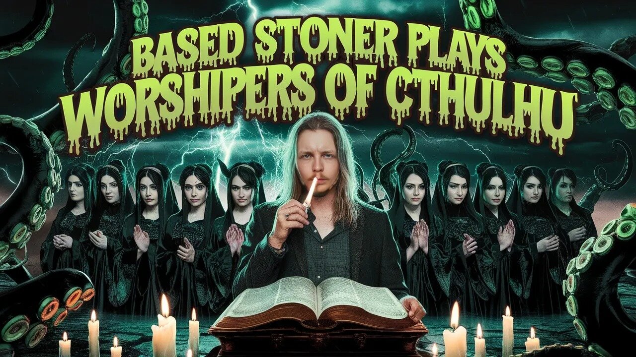 Based stoner plays cult of Cthulhu