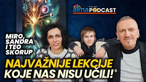 Najvažnije lekcije koje nas nisu učili; Kako dovesti život u red? ⁄ Miro, Sandra, Teo Skorup podcast