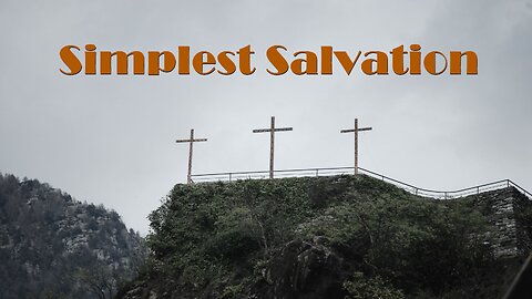 Simplest Salvation - Sermon