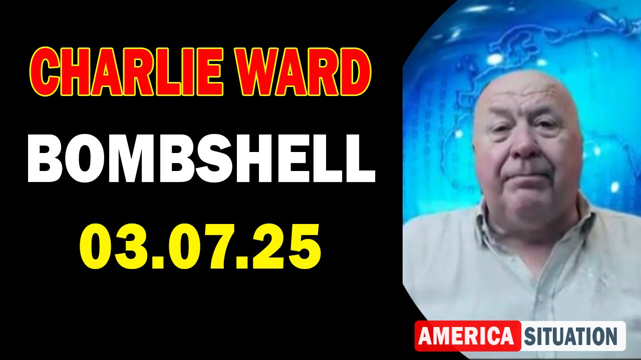 Charlie Ward Update Today: "Charlie Ward & Paul Brooker Important Update, Mar 7, 2025"