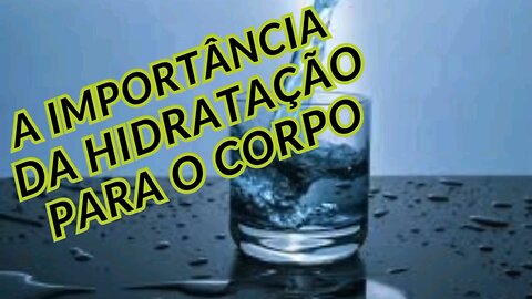 A importância da hidratação para o corpo