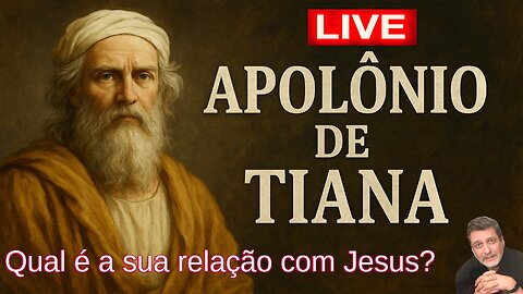 Apolônio de Tiana - Rival de Jesus Cristo? - Live de 08/10/2025