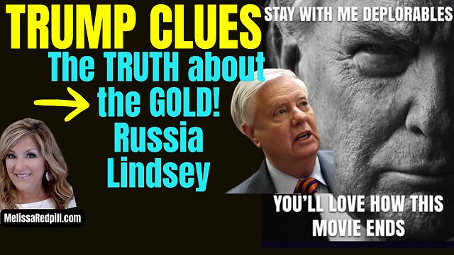 07-12-26   TRUMP CLUES - Truth on Gold, Russia, Assassination