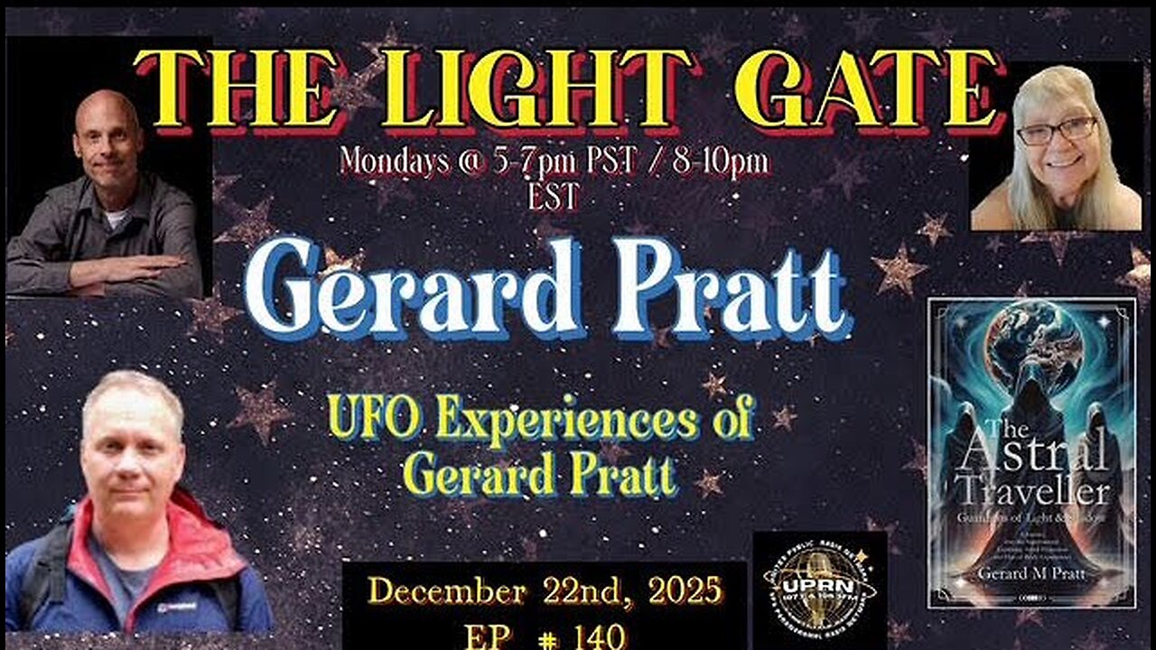 THE LIGHT GATE EPISODE #140: GERARD PRATT
