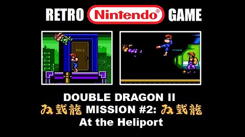 Double Dragon 2 (NES Nintendo) Mission #2 At the Heliport: Full Level Complete Speed Run