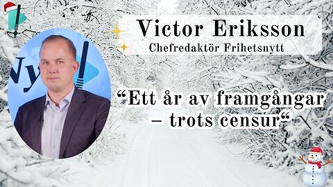 "Därför är Frihetsnytt viktigare än någonsin" - Victor Eriksson - Vintertal 2025