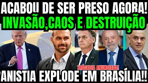 URGENTE! PARLAMENTAR É PRESO AGORA!! ANISTIA EXPLODE EM BRASÍLIA!! EUA COMEÇA AGIR!!