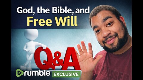 Christian Q&A: God, the Bible, and Free Will