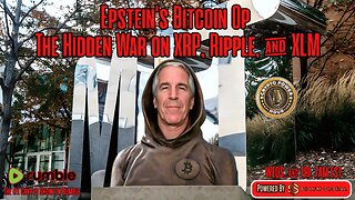 Jeffery Epstein’s Bitcoin Op, The Hidden War on XRP, Ripple, & XLM