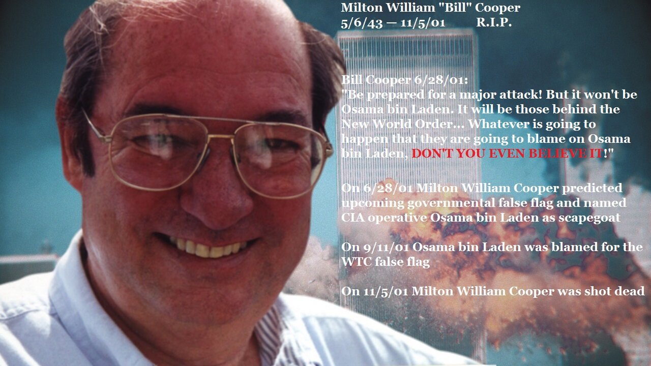 People have forgotten that Bill Cooper predicted 9/11 in advance and 'Died' shortly after