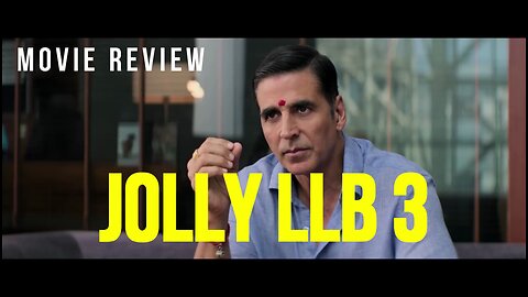 "JOLLY LLB 3" - HINDI LEGAL ACTION DRAMA FILM REVIEW