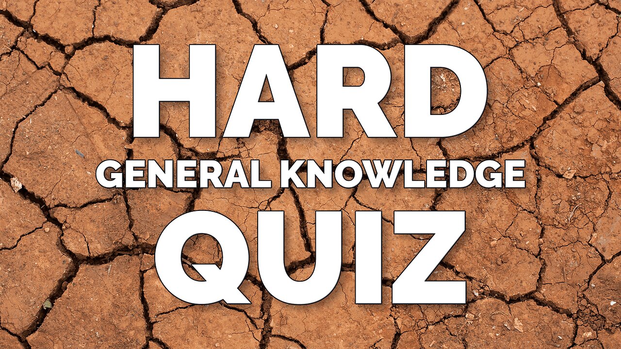 HARD Knowledge Quiz