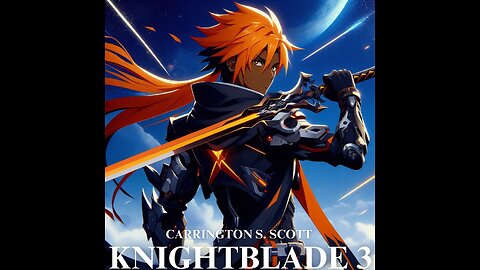 Carrington S. Scott Live Music Stream, Knightblade 3