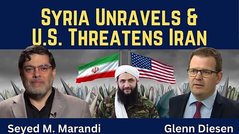 Seyed M. Marandi (full video): Syria Unravels & U.S. Threatens Iran