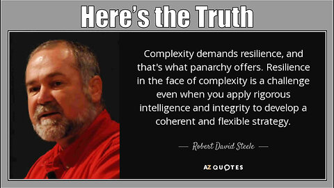 Robert David Steele - Here's the Truth
