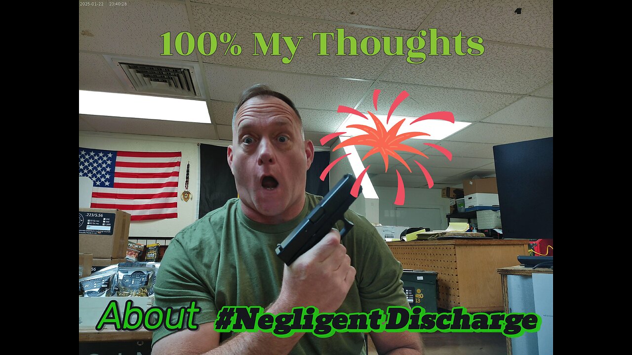 Negligent Discharge Video Thoughts