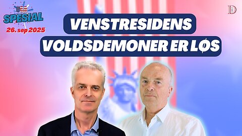 Venstresidens voldsdemoner er løs | Usa Spesial 26. sep 2025