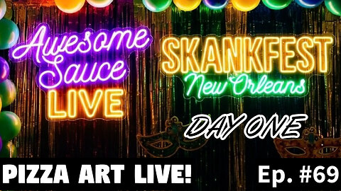 Awesome Sauce PIZZA ART LIVE: SKANKFEST DAY ONE!