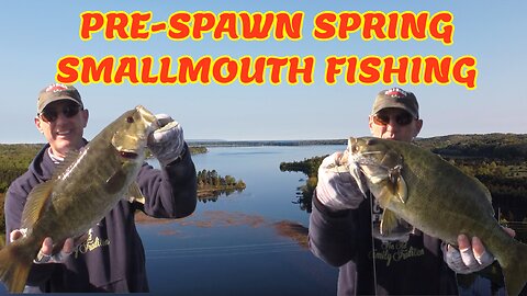 Pre-Spawn Smallmouth Bass Fishing on an Epic Lake