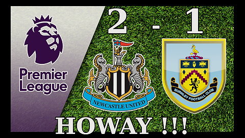 Newcastle United (2) vs. Burnley (1) (PREMIER LEAGUE)