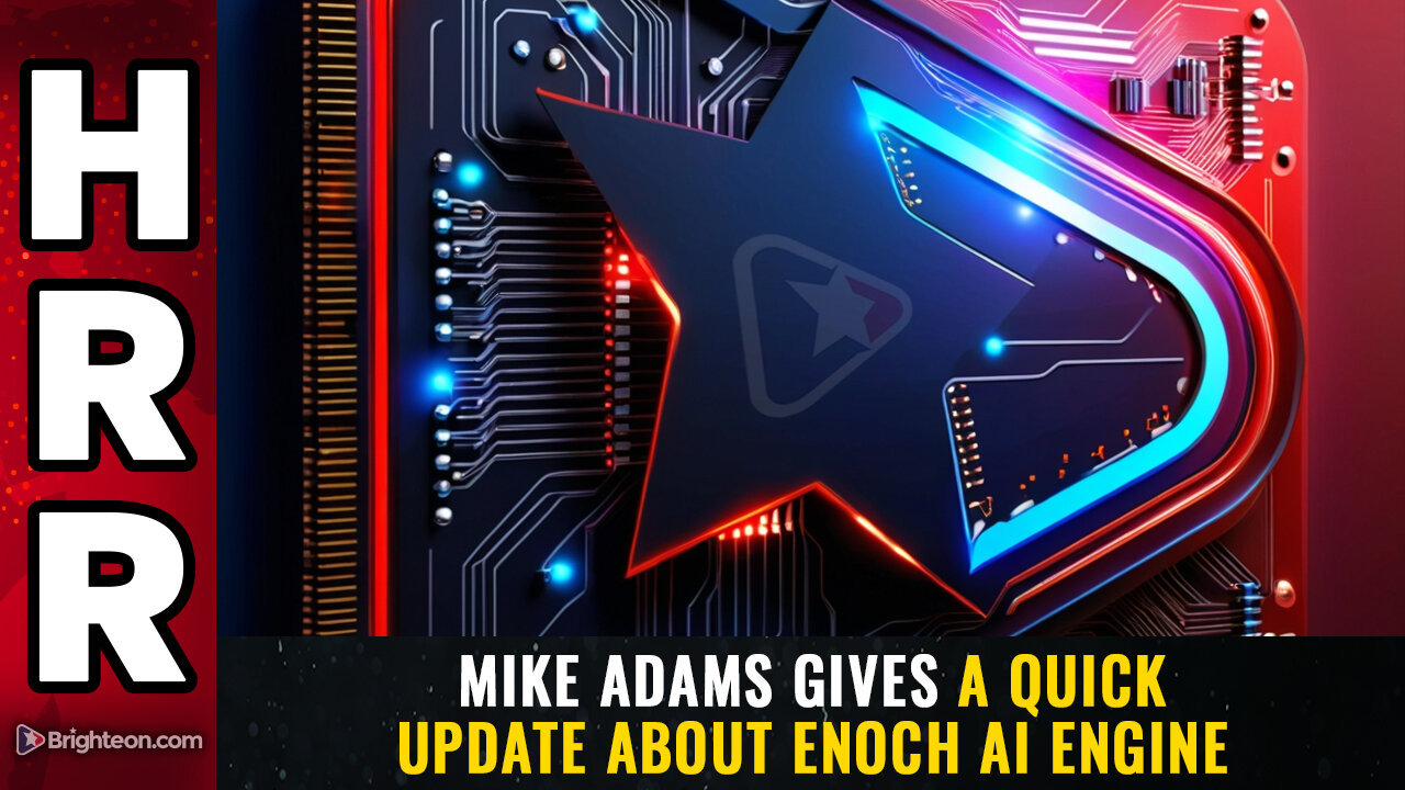 Mike Adams gives a quick update about Enoch AI Engine