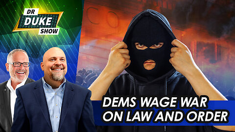 Democrats Wage War On Law And Order | Dr. Duke Show