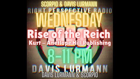 Right Perspective Radio, Davis Lürmann [W] #452 19-Nov-2025 [Rise of the Reich]
