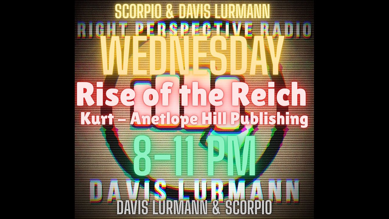 Right Perspective Radio, Davis Lürmann [W] #452 19-Nov-2025 [Rise of the Reich]