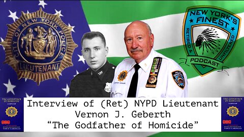 Interview of (Ret) NYPD Lieutenant Commander Vernon J. Geberth "The Godfather of Homicide"