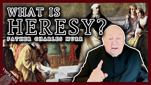 What is Heresy? | Catholic Priest Responds