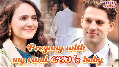 Pregnant with My Rival CEO’s Baby 💔 | Full Series HD