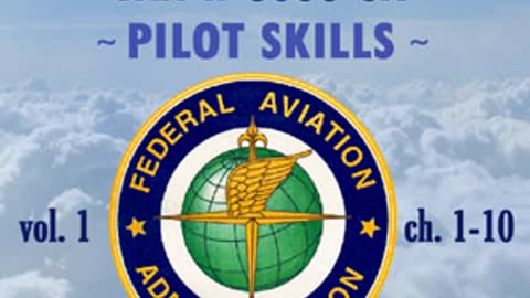 Airplane Flying Handbook FAA-H-8083-3A - Federal Aviation Administration [AUDIOBOOK Vol. 1 Part 2/2]